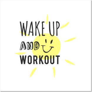 Wake Up and Work Out! Posters and Art